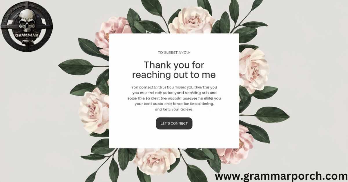 Thank You for Reaching Out to Me 71 Email Templates 🌟