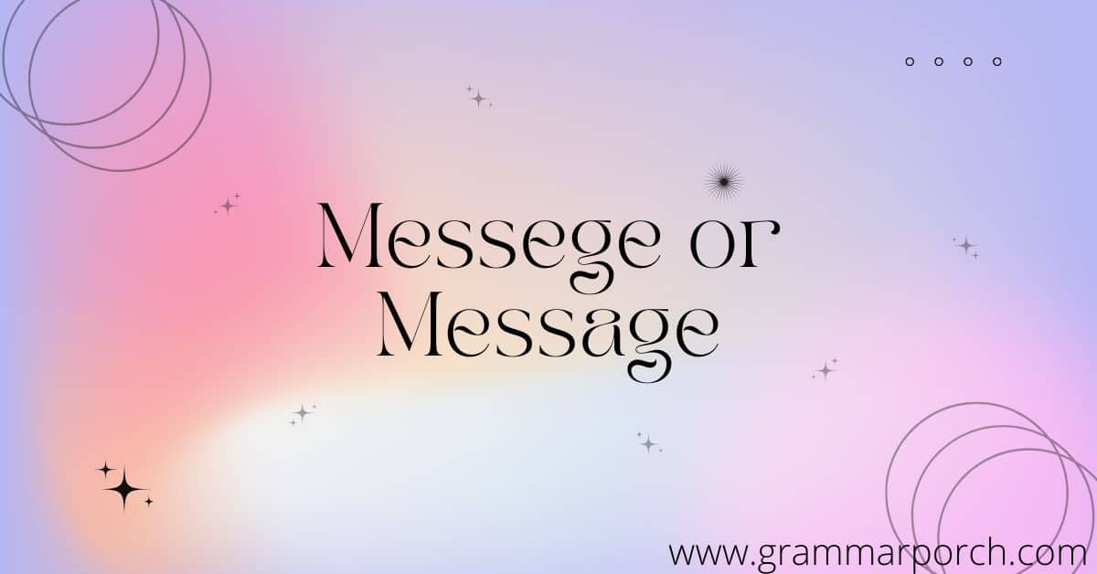 Messege or Message