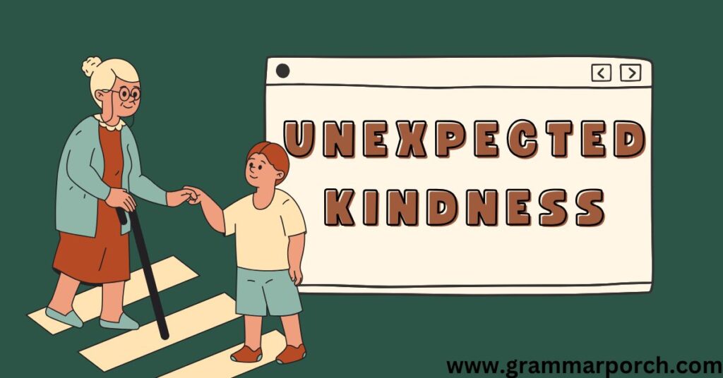 Unexpected Kindness