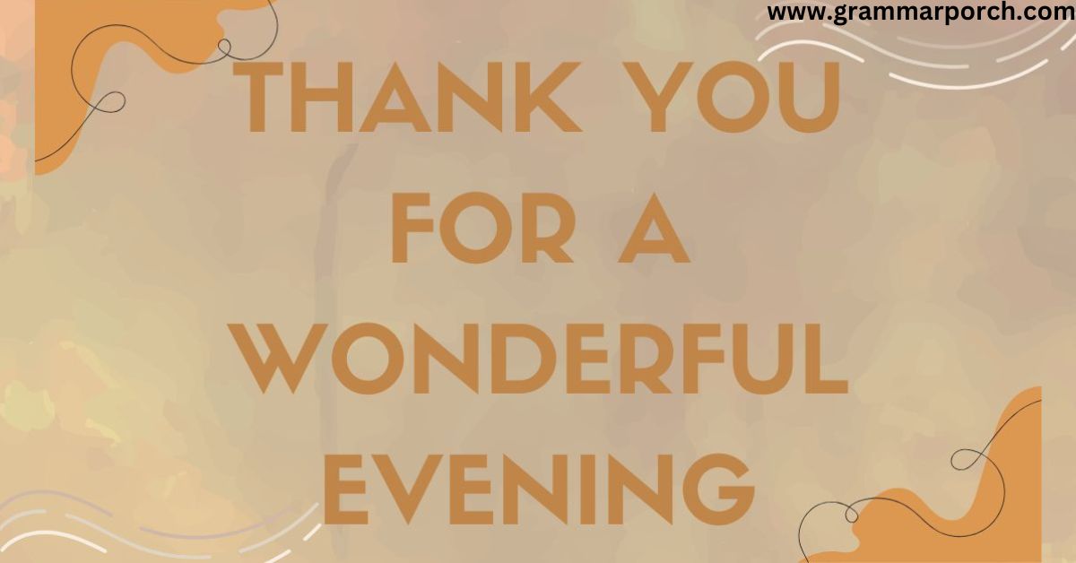 Thank You for a Wonderful Evening