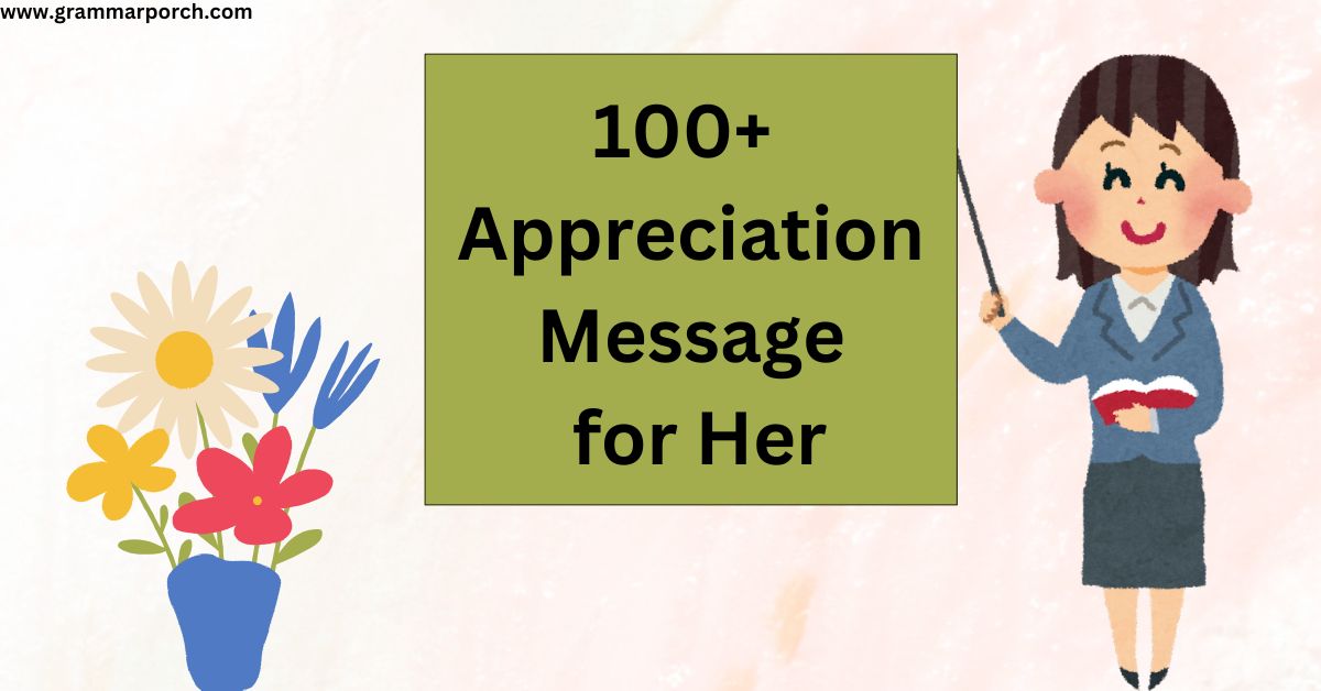 100+ Appreciation Message for Her