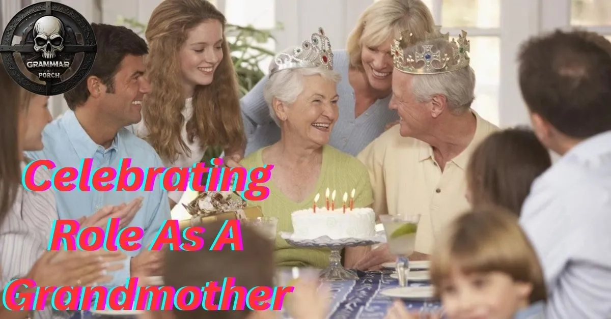 Celebrating Role As A Grandmother