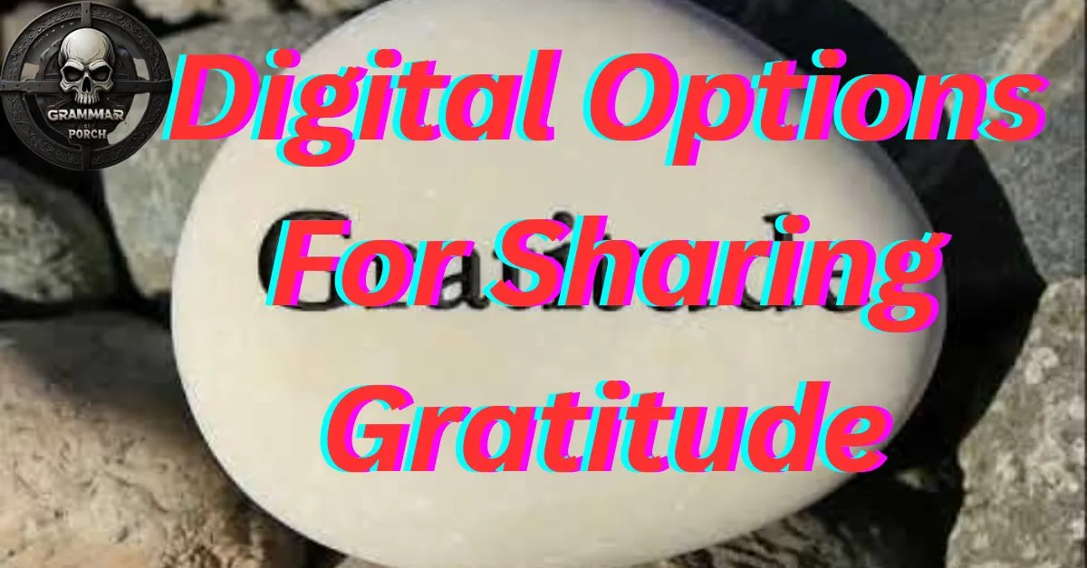 Digital Options For Sharing Gratitude