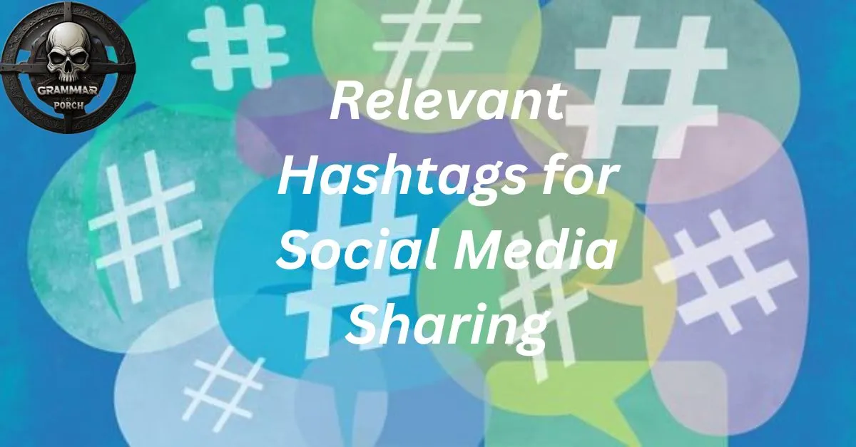 Relevant Hashtags for Social Media Sharing