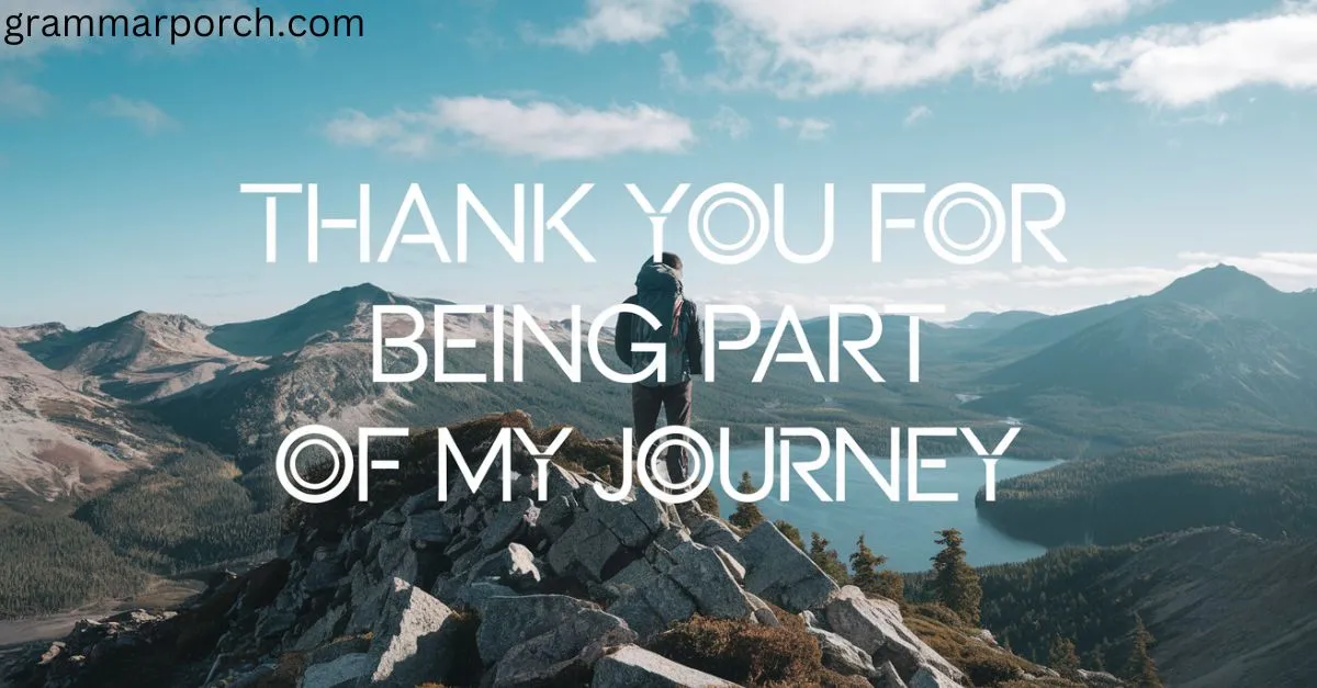 Thank You for Being Part of My Journey